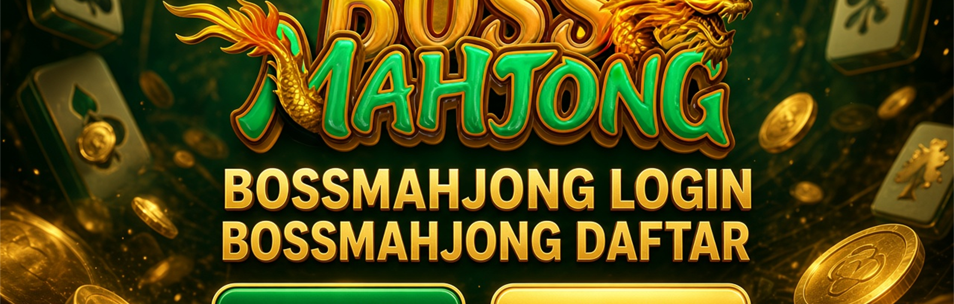 BOSSMAHJONG LOGIN dan BOSSMAHJONG DAFTAR